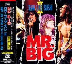 Mr. Big : Raw Like Sushi II